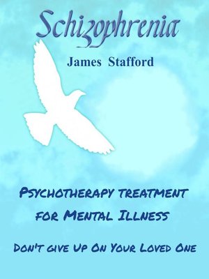 cover image of Sсhizорhrеniа--Pѕусhоthеrару Treatment fоr Mental Illness